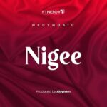 Audio | Nedy Music – Nigee