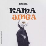 Audio | Dakota – Kama Jinga