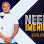 Audio | Bony Mwaitege – Neema Imenibeba