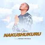 Audio | HM Eleven – Nakushukuru