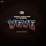 Audio | Ossam Smartboi Ft. Elisha – Wewe