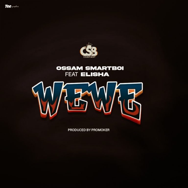 Audio | Ossam Smartboi Ft. Elisha – Wewe
