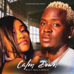 Audio | Willy Paul ft Miss P – Calm Down