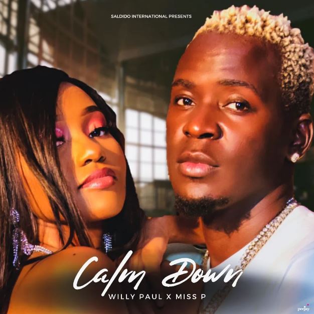Audio | Willy Paul ft Miss P – Calm Down