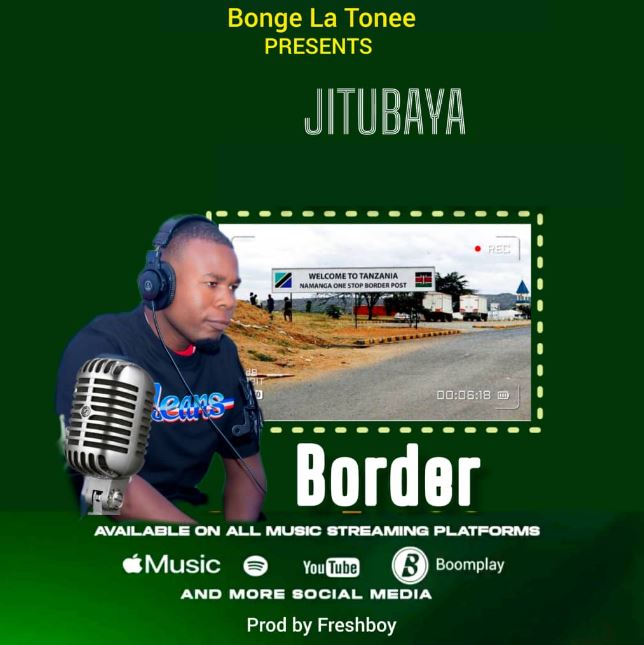 Audio | Jitubaya – Tunavuka Border