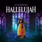 Audio | Alice Kimanzi – Hallelujah
