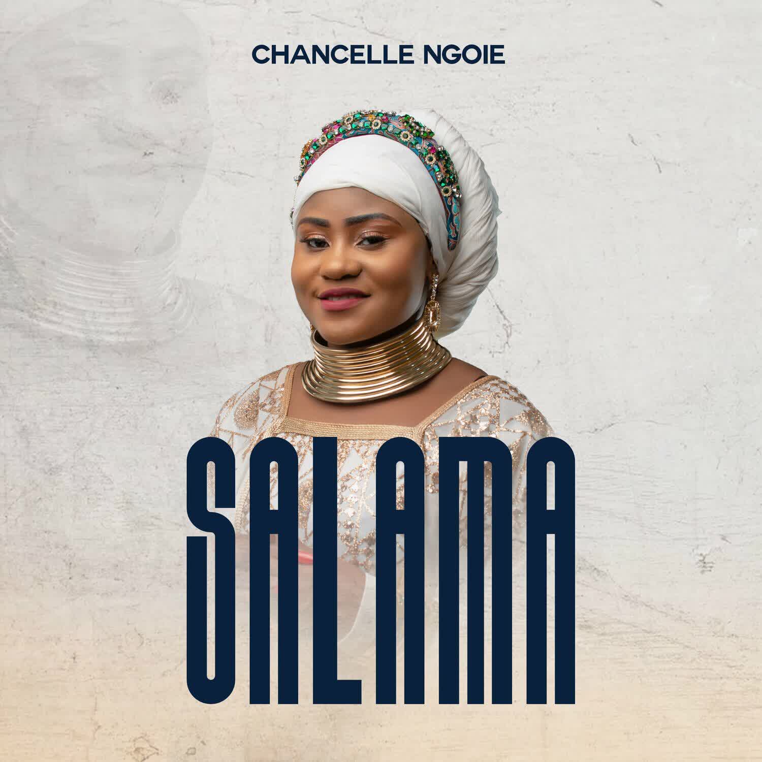 Audio | Chancelle Ngoie – Salama
