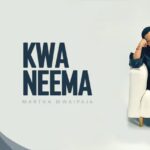 Audio | Martha Mwaipaja – Kwa Neema
