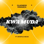 Audio | Gladness Mwanga – Kwa Muda