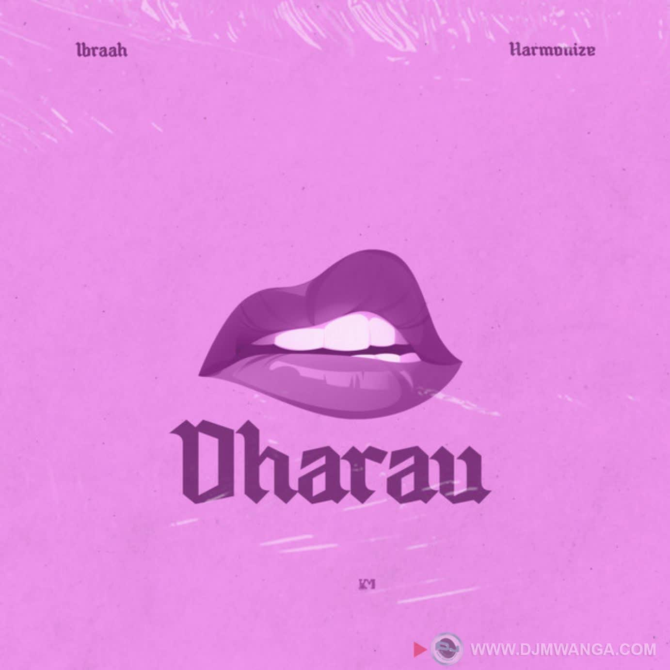 Audio | Ibraah Ft. Harmonize – Dharau