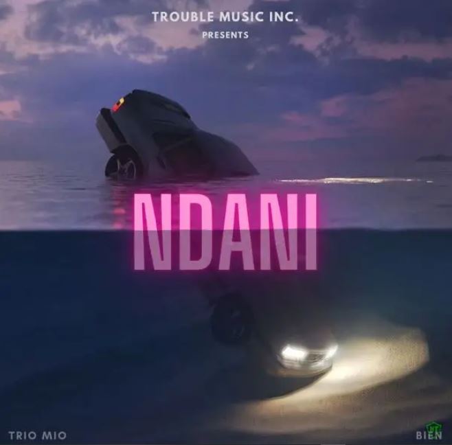 Audio | Trio Mio ft Bien – Ndani