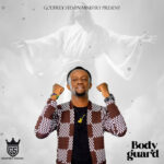 Audio | Godfrey Steven – Bodyguard