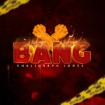 Audio | Khaligraph Jones – Bang