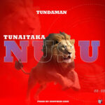 Audio | Tunda Man – Tunaitaka nusu