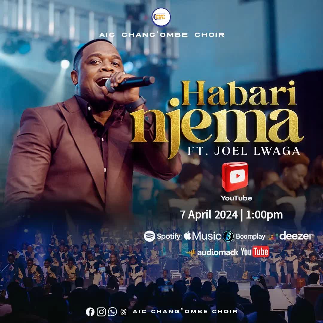 Audio | AIC Chang’ombe Choir (CVC) ft. Joel Lwaga – Habari Njema