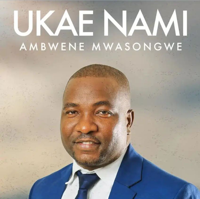 Audio | Ambwene Mwasongwe – Ukae Nami