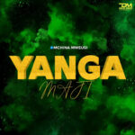 Audio | Mchina Mweusi – Yanga Maji