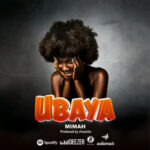 Audio | Mimah – Ubaya