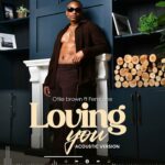 Audio | Otile Brown ft Femi one – Loving You (acoustic version)