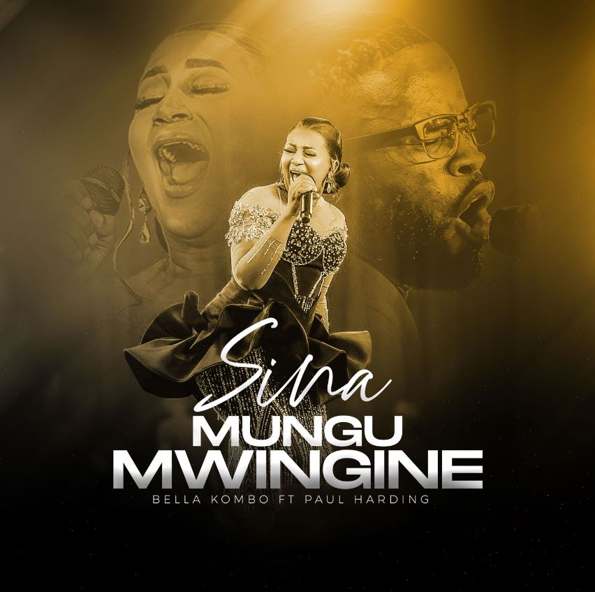 Audio | Bella Kombo Ft Paul Harding – Sina Mungu Mwingine