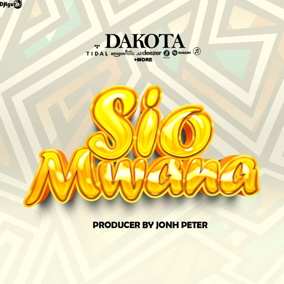 Audio | Dakota – Sio Mwana