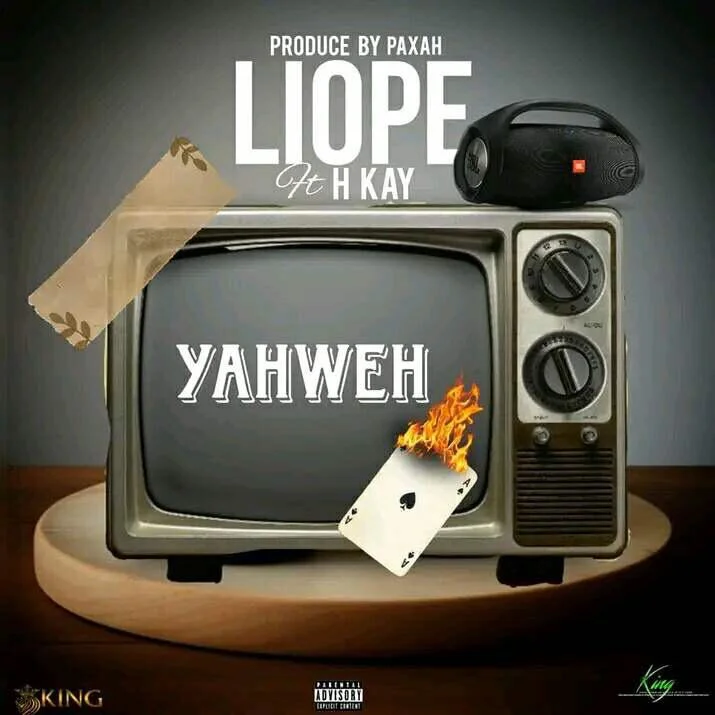 Audio | Liope Ft. H Kay – Yahweh