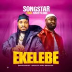 Audio | Songstar Ft. Harrysong – Ekelebe