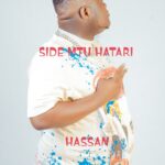 Audio | Side Mtu Hatari – Hassan Beat