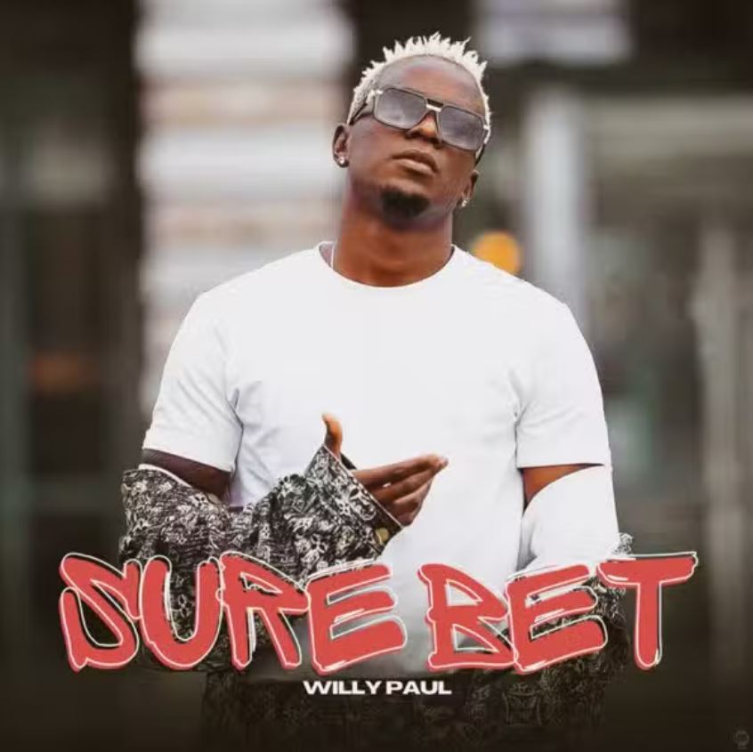 Audio | Willy Paul – Sure Bet