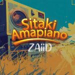 Audio | Zaiid – Sitaki Amapiano