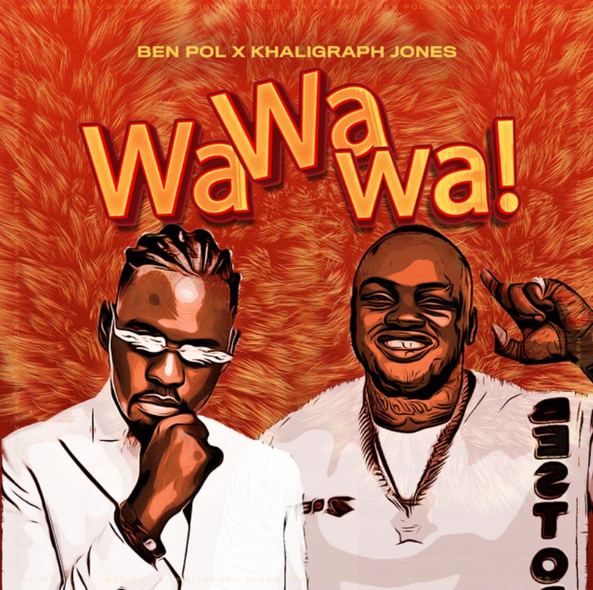 Audio | Ben Pol ft Khaligraph Jones – Wa wa wa