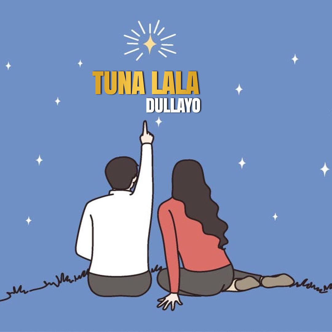 Audio | Dullayo – Tunalala