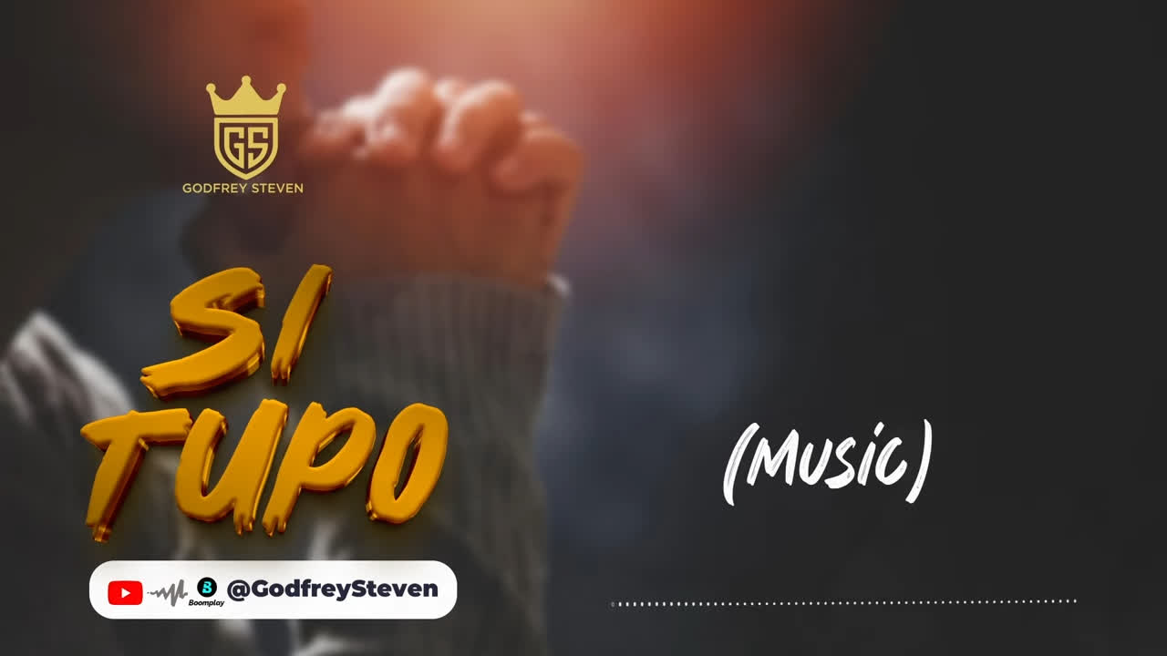 Audio | Godfrey Steven – Si Tupo