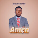 Audio | Komando Wa Yesu – Amen