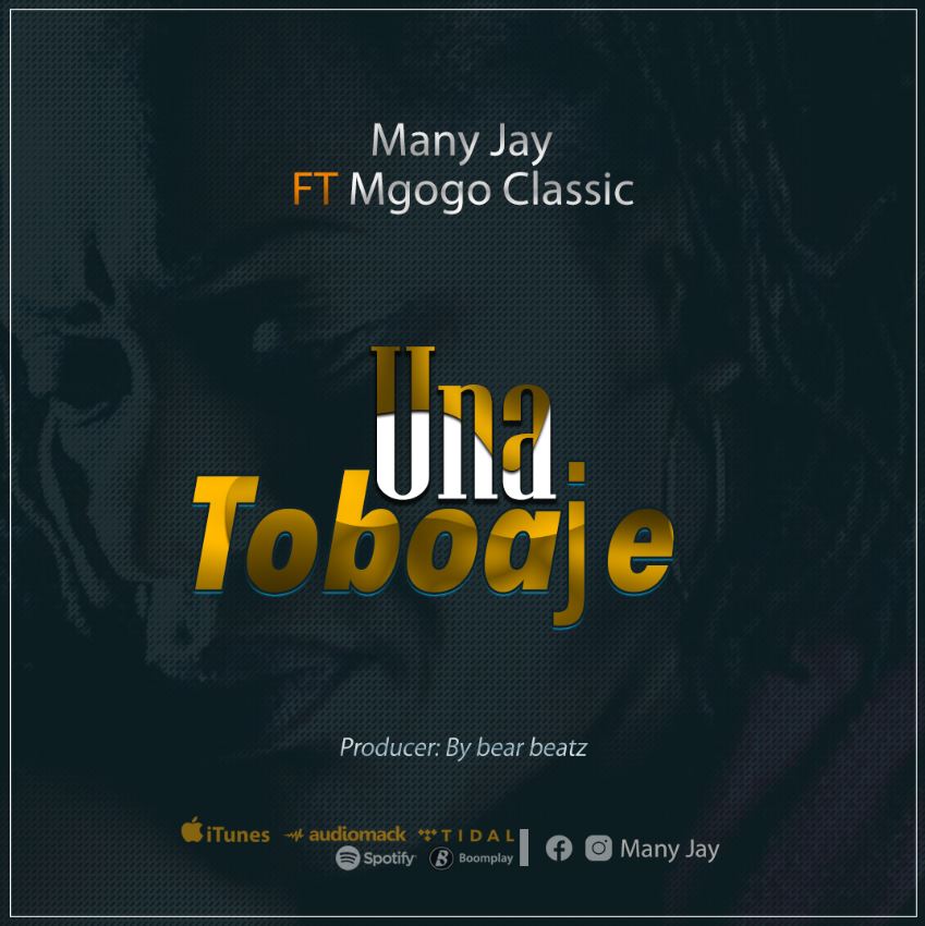 Audio | Many Jay ft Mgogo Classic – Unatoboaje