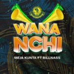 Audio | Meja Kunta Ft. Billnass – Wananchi