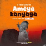 Audio | S Kide – Eagle Makopa (Ameyakanyaga)