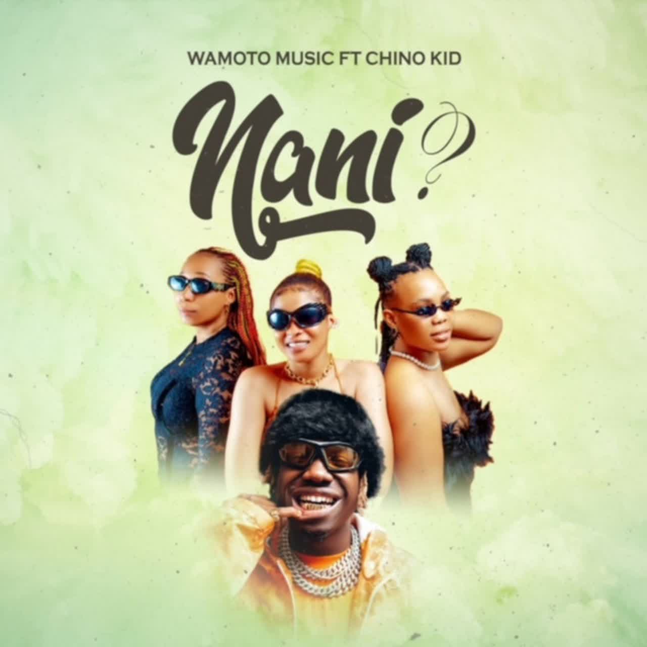 Audio | Wamoto Ft. Chino Kidd – Nani