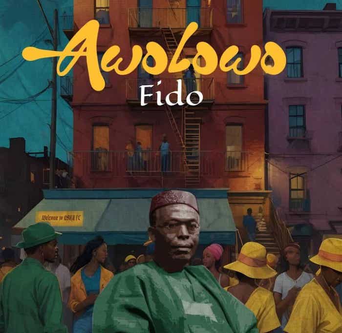 Audio | Fido – Awolowo