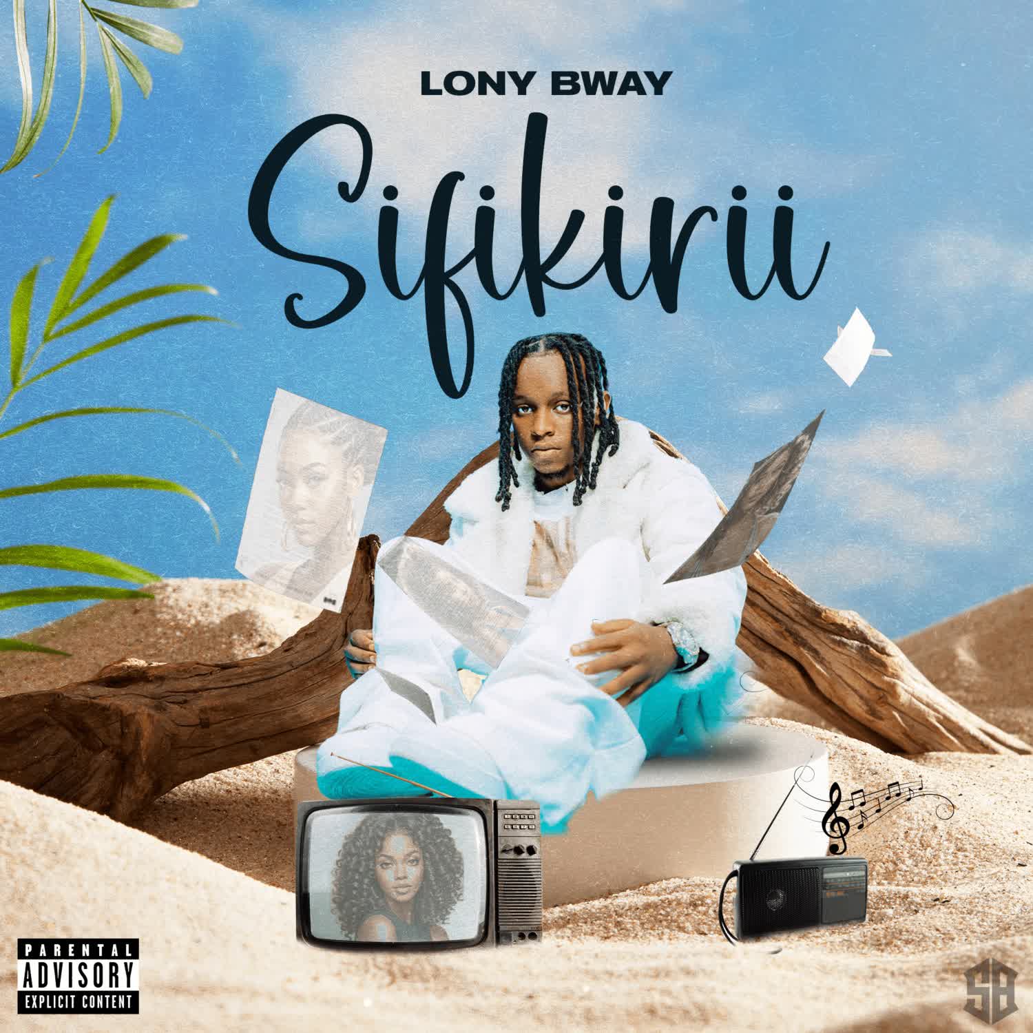 Audio | Lony Bway – Sifikirii