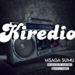 Audio | Msaga Sumu – Kiredio