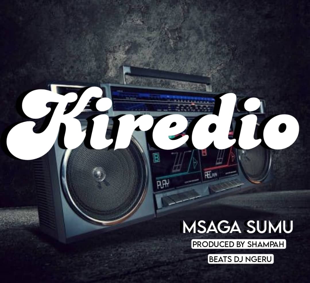 Audio | Msaga Sumu – Kiredio