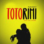 Audio | Nandy Ft. Billnass – Totorimi