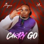 Audio | Pryme – Carry Go
