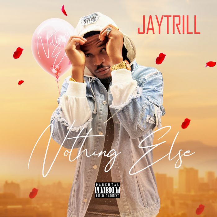 Audio | Jaytrill – Nothing Else