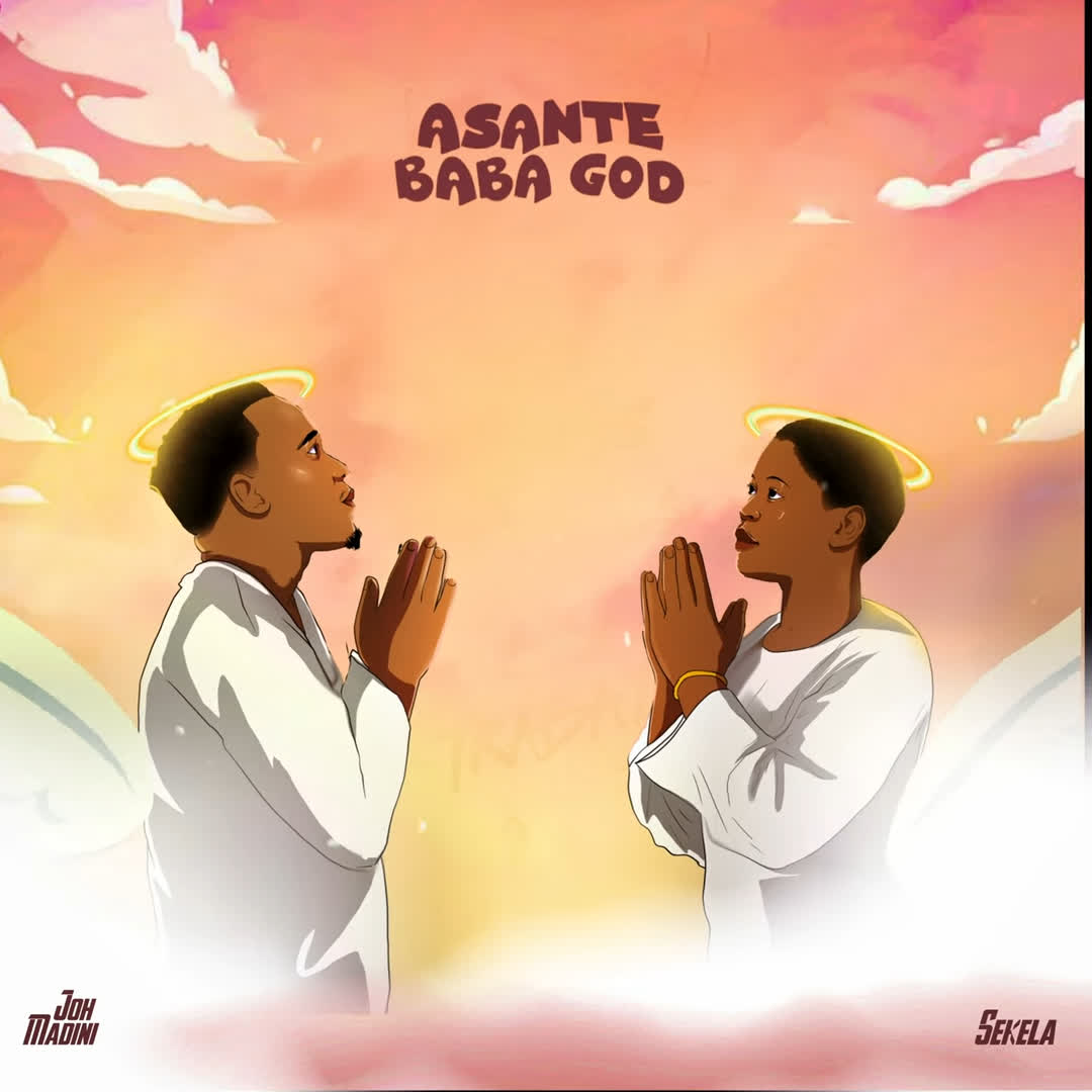 Video | Joh Madini Ft. Sekela – Asante (Lyrics) Baba God