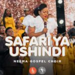 Audio | Neema Gospel Choir – Safari ya Ushindi