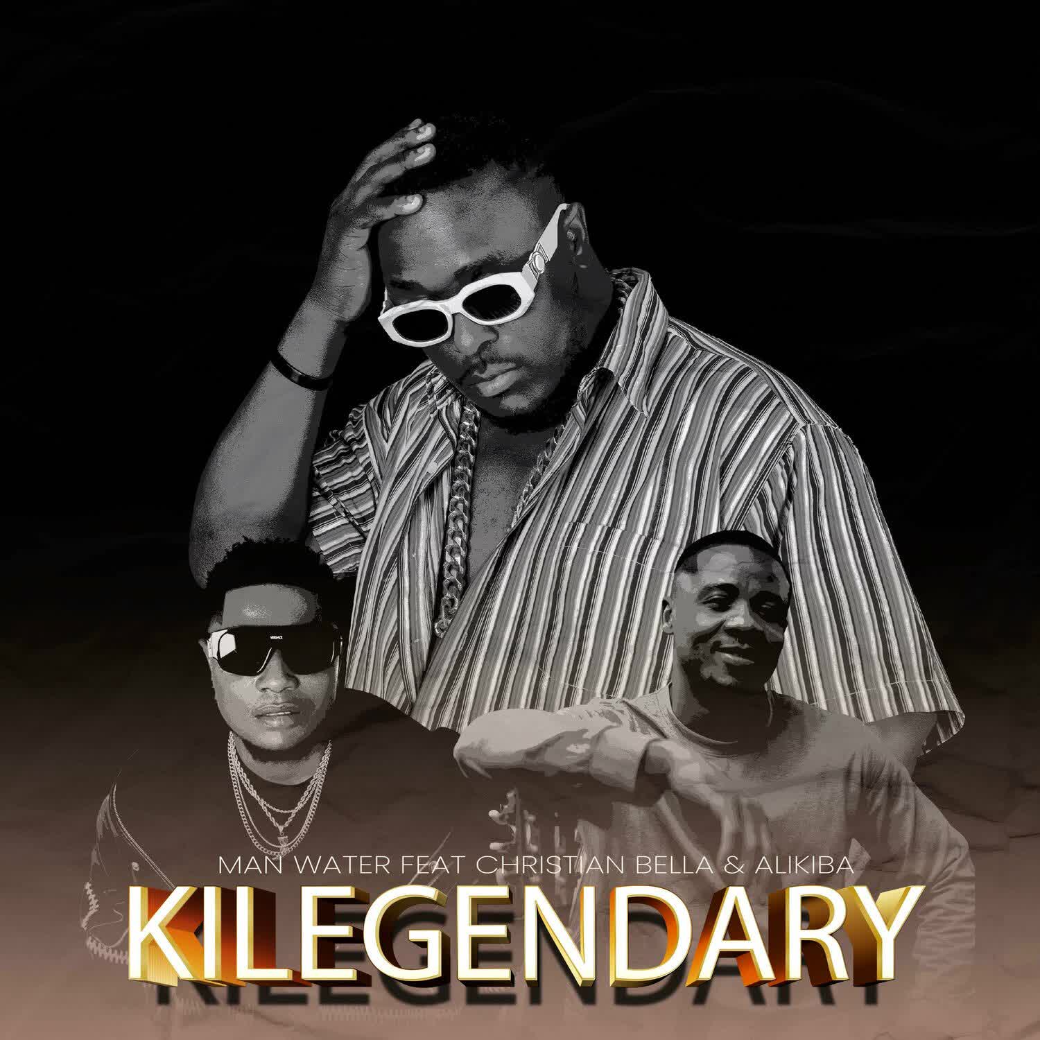 Audio | Man Water Ft. Christian Bella & Alikiba – Kilegendary