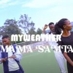 Video | Myweather – Mama Samia