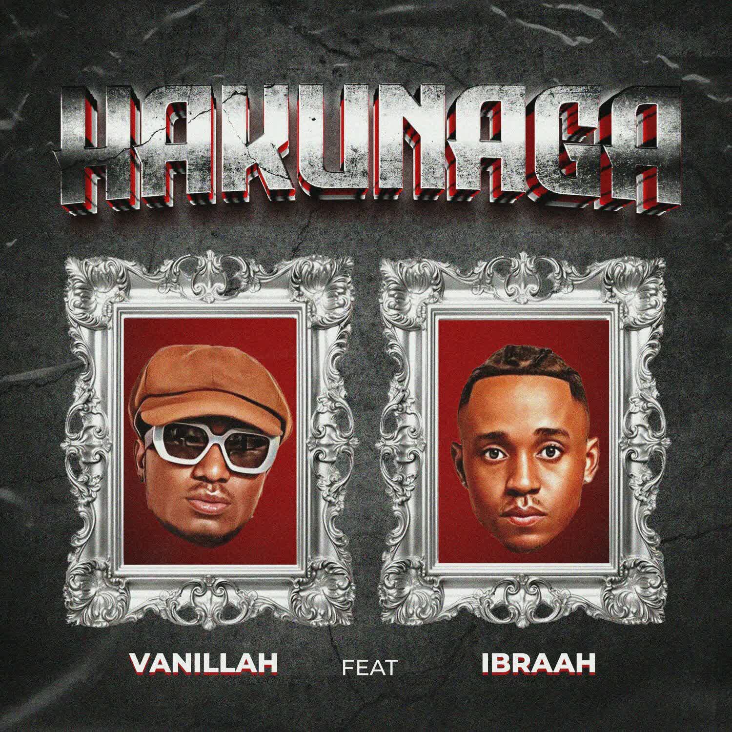 Audio | Vanillah Ft. Ibraah – Hakunaga